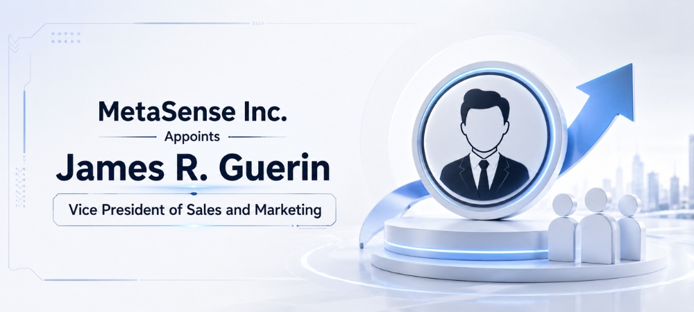 MetaSense Inc. Appoints James R. Guerin Vice President of Sales and Marketing