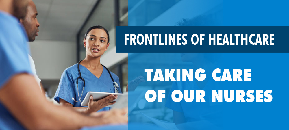 Frontlines of Healthcare - Taking Care of Our Nurses