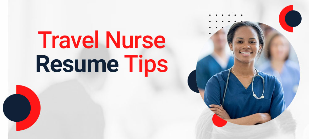Travel Nurse Resume Tips
