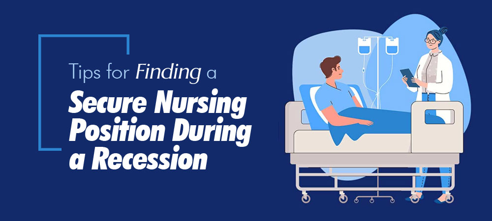 Tips for Finding a Secure Nursing Position During a Recession