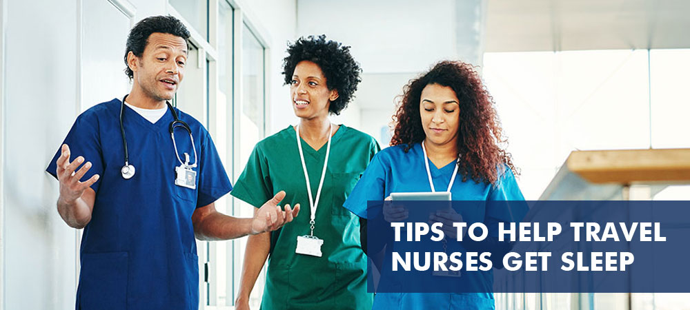 Tips to Help Travel Nurses Get Sleep