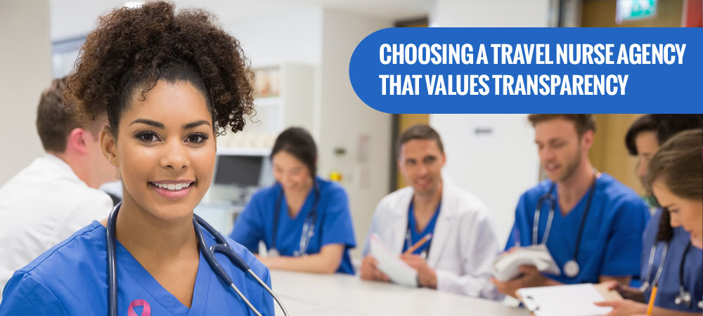 Choosing a Travel Nurse Agency that Values Transparency