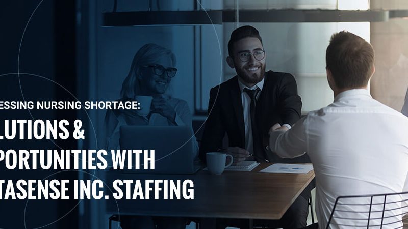 Addressing Nursing Shortage: Solutions & Opportunities with MetaSense Inc. Staffing