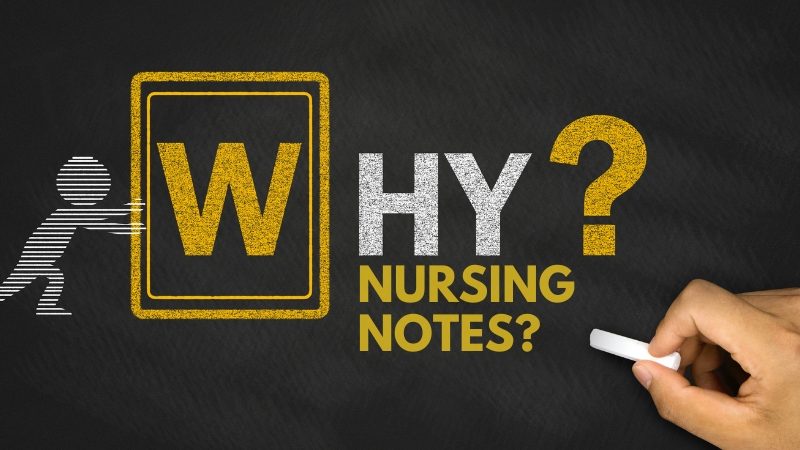 Why Nursing Notes ?