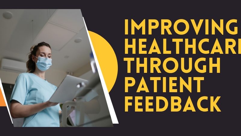 Improving Healthcare Through Patient Feedback
