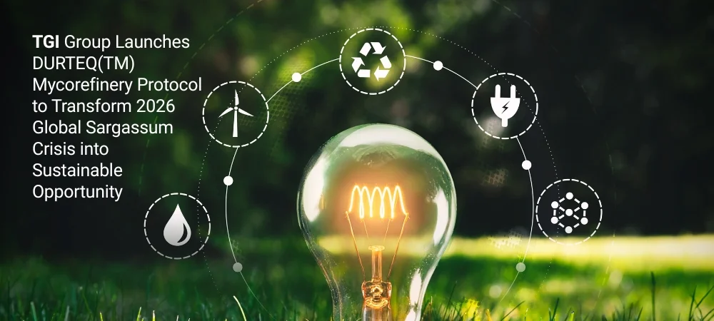 TGI Group Launches DURTEQ(TM) Mycorefinery Protocol to Transform 2026 Global Sargassum Crisis into Sustainable Opportunity