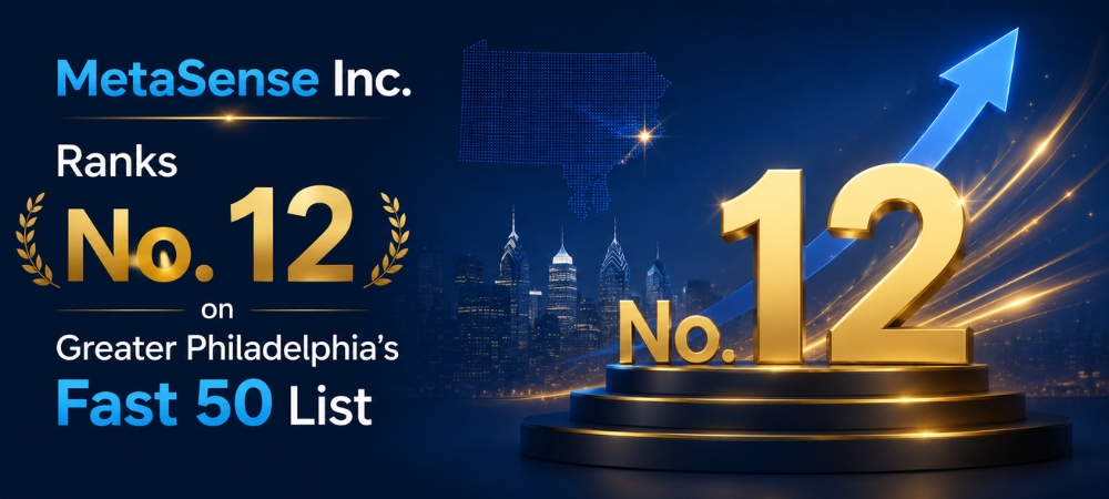 MetaSense Inc. Ranks No. 12 on Greater Philadelphia's Fast 50 List